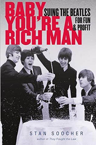 Read Baby You're a Rich Man: Suing the Beatles for Fun and Profit - Stan Soocher file in ePub