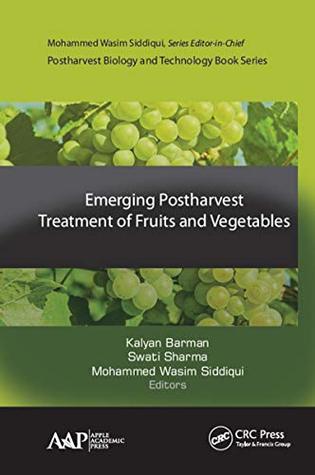 Download Emerging Postharvest Treatment of Fruits and Vegetables (Postharvest Biology and Technology) - Kalyan Barman file in PDF