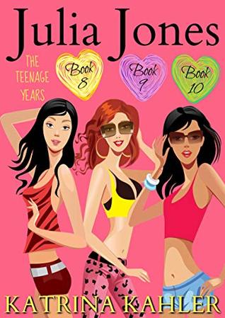 Full Download Julia Jones - The Teenage Years: Books 8, 9 &10 - Katrina Kahler file in ePub