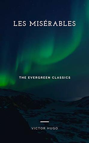 Download LES MISÉRABLES: Illustrated (Evergreen Classics) - Victor Hugo file in PDF