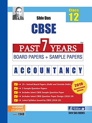 Full Download Shiv Das CBSE Past 7 Years Solved Board Papers and Sample Papers for Class 12 Accountancy (2019 Board Exam Edition) - Panel of Expert Teachers file in ePub