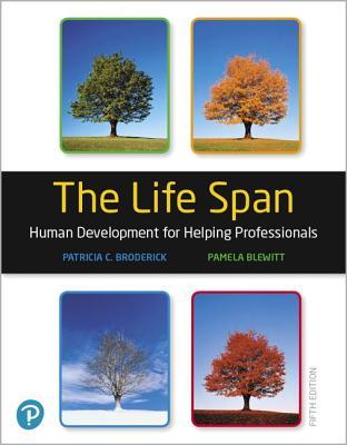 Full Download The Life Span: Human Development for Helping Professionals [with eText & MyEducationLab Access Code] - Patricia C. Broderick | PDF