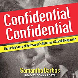 Download Confidential Confidential: The Inside Story of Hollywood's Notorious Scandal Magazine - Samantha Barbas file in ePub