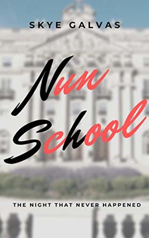 Read Nun School: The Night That Never Happened (Alacrity) - Skye Galvas file in PDF