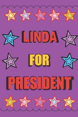 Read Online Linda for President: Vote for Linda the Personalized Blank Lined Notebook Journal Diary for Anyone Named Linda - Your Name Here | PDF