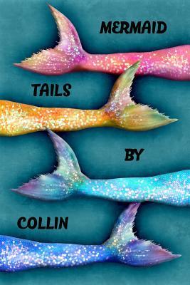 Read Online Mermaid Tails by Collin: College Ruled Composition Book Diary Lined Journal - Lacy Lovejoy | ePub