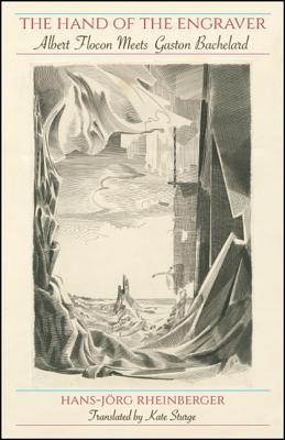 Download The Hand of the Engraver: Albert Flocon Meets Gaston Bachelard - Hans-Jörg Rheinberger | PDF