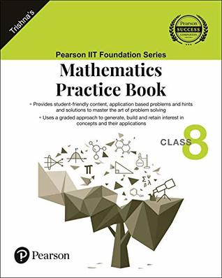 Read Online IIT Foundation Series  Mathematics Practice Book  Class 8 - Trishna | PDF