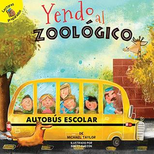 Full Download Yendo al zoológico: Going to the Zoo (Field Trip Fun) - Michael Taylor | PDF