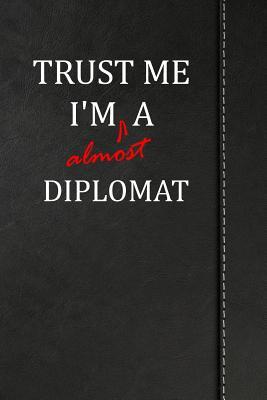 Download Trust Me I'm Almost a Diplomat: Blank Recipe Book for the Family Chef Cook Journal Notebook 120 Pages 6x9 -  | PDF