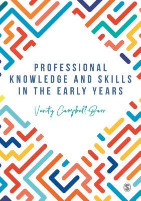 Read Online Professional Knowledge & Skills in the Early Years - Verity Campbell-Barr file in ePub