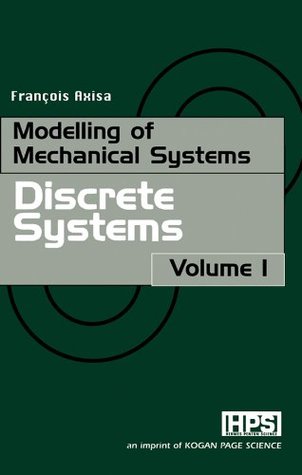 Read Modelling of Mechanical Systems: Discrete Systems - François Axisa | PDF