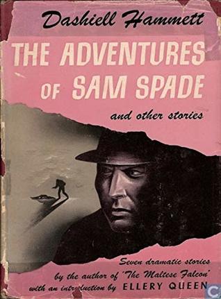 Read Online The Adventures of Sam Spade and other stories - Dashiell Hammett file in PDF