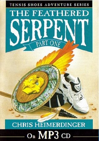 Read The Feathured Serpent Part One on MP3 Cd. (Tennis Shoes Adventure Series, Part One) - Chris Heimerdinger | ePub