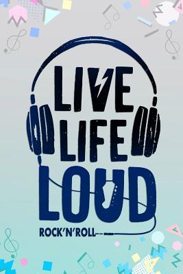 Read Online Live Life Loud Rock'n'Roll: Music Manuscript Notebook Paper 120 Pages 6x9 Paperback (Blue) - Russ Mort P | ePub