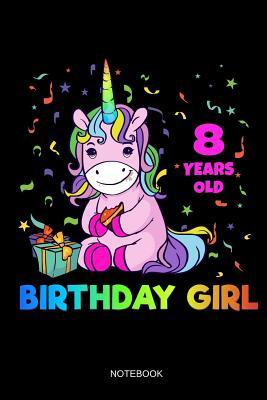 Full Download 8 Years Old Birthday Girl Notebook: Blank Lined Journal 6x9 - 8th Birthday Unicorn Girl Cute Anniversary Gift - Books by Suhrhoff | PDF