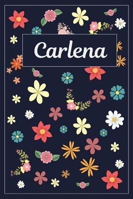 Read Online Carlena: Lined Writing Notebook with Personalized Name 120 Pages 6x9 Flowers -  file in PDF