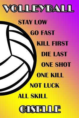 Download Volleyball Stay Low Go Fast Kill First Die Last One Shot One Kill Not Luck All Skill Giselle: College Ruled Composition Book Purple and Yellow School Colors -  file in ePub