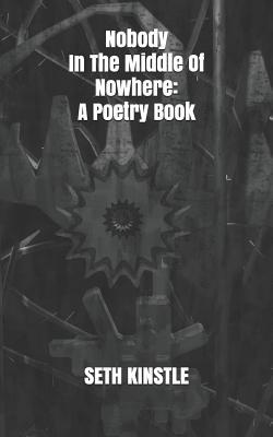 Download Nobody In The Middle Of Nowhere: A Poetry Book - Seth Kinstle file in ePub
