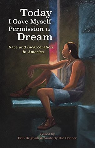 Read Today I Gave Myself Permission to Dream: Race and Incarceration in America (Lane Center) - Erin Brigham file in ePub