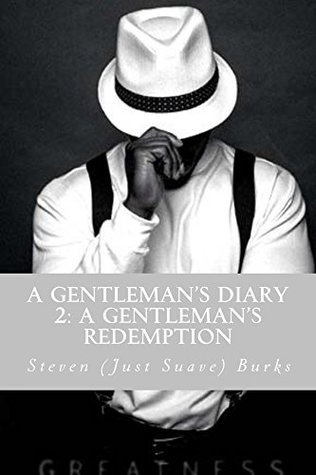 Download A Gentleman's Diary 2: A Gentleman's Redemption (Remnants of a Gentleman ) - Steven Burks file in ePub