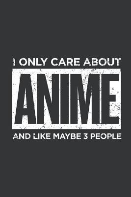 Read Online Notebook I Only Care About Anime Manga Otaku Culture Journal Doodle Diary 1 Squared Grid Pages For Writing And Drawing 6x9 In Otaku Culture Publishing Co File In Epub