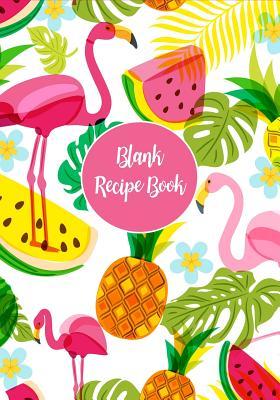 Read Online Blank Recipe Book: Beautiful Tropical Flamingo Blank Recipe Book for Daughter Record Your Favorite Recipes Journal, Small Lined Notebook -  file in ePub
