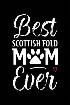Download Best Scottish Fold Mom Ever: Cat Mom Notebook - Blank Lined Journal for Kitty Owners & Lovers - Alicia Felis file in ePub