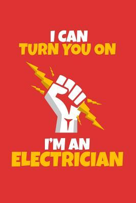 Read I can turn you on I'm an electrician: 6x9 Notebook, 100 Pages Ruled, joke original appreciation gag gift for electricians, college, high school, Funny congratulatory diary for your favorite mechanic electric students -  | PDF