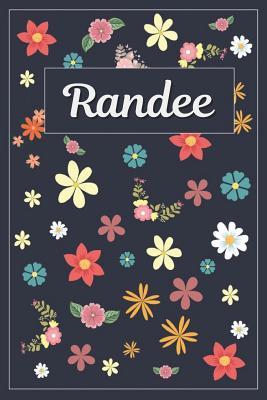 Read Randee: Lined Writing Notebook with Personalized Name 120 Pages 6x9 Flowers -  | ePub