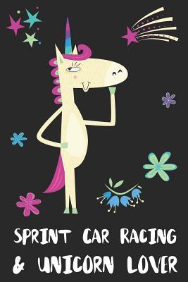 Read Online Sprint Car Racing & Unicorn Lover: Blank Lined Notebook Journal Gift Idea - Uniqueloves Publishing file in PDF