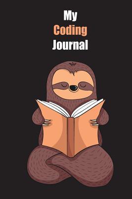 Read My Coding Journal: With A Cute Sloth Reading, Blank Lined Notebook Journal Gift Idea With Black Background Cover - Slowum Publishing file in PDF