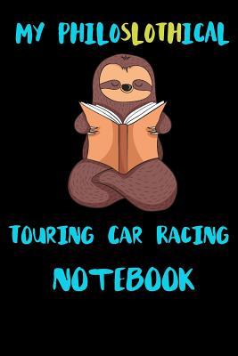 Download My Philoslothical Touring Car Racing Notebook: Blank Lined Notebook Journal Gift Idea For (Lazy) Sloth Spirit Animal Lovers -  | ePub