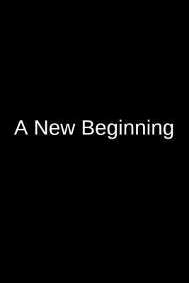 Read A New Beginning: A Creative Psychology Writing Journal for an Inmate and a Loved One in Jail or Prison - Jonathan Sharlene | PDF