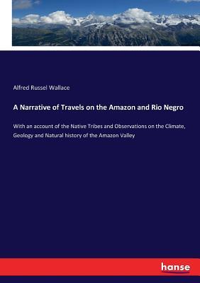 Read A Narrative of Travels on the Amazon and Rio Negro - Alfred Russel Wallace file in PDF