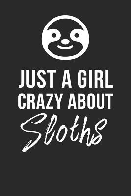 Read Just a Girl Crazy About Sloths: Sloth Inspired Dot Bullet Notebook/Journal Gift Idea For Girls, Kids, Teen And Women - Zoo Owner Journals | PDF
