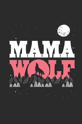 Download Mama Wolf: Wolves Notebook, Blank Lined (6 x 9 - 120 pages) Animal Themed Notebook for Daily Journal, Diary, and Gift - Wolf Publishing | ePub