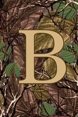 Read Online B: Letter B Monogram Camo Camouflage Hunting Notebook & Journal - Dream Darling Journals | PDF