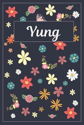Read Online Yung: Lined Writing Notebook with Personalized Name 120 Pages 6x9 Flowers -  file in ePub