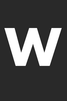 Download W: Cute And On Trend Initial Monogram Letter Minimalist Dot Bullet Notebook/Journal Gift Idea For Her, Girls And Women For Pretty Personlised Birthdays, Valentines Day, Mothers Day, Graduation, Thank You, Anniversary And Christmas Present - Monogram Me Journals file in PDF