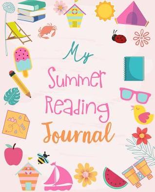 Read Online My Summer Reading Journal: A daily journal for elementary and middle school readers to be used in conjunction with their summer reading list Keeps track of their reading and expands their vocabulary - Honeybee School Press | PDF