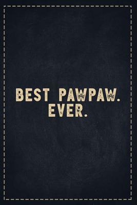 Read Online The Funny Office Gag Gifts: Best Pawpaw. Ever. Composition Notebook Lightly Lined Pages Daily Journal Blank Diary Notepad 6x9 - Theofficeboss | ePub