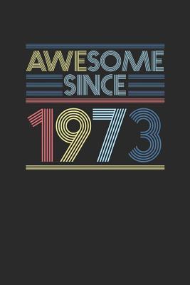 Read Online Awesome Since 1973: Graph Paper Notebook - Happy Birthday Gift or Happy Anniversary Gift Idea - Awesome Publishing | PDF