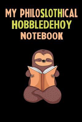 Read My Philoslothical Hobbledehoy Notebook: Self Discovery Journal With Questions From A Relaxed Sloth - Sotik Publishing | ePub