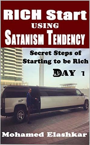 Download RICH Start Using Satanism Tendency: Secret Steps of Starting to be Rich Day 1 (365 days of challenge to be rich) - Mohamed Elashkar file in ePub