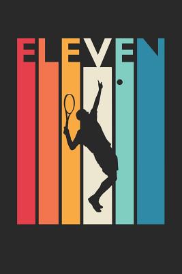 Read Online Tennis Notebook for 11 Year Old Boys and Girls - Vintage Tennis Journal - 11th Birthday Gift for Tennis Player Diary: Medium College-Ruled Journey Diary, 110 page, Lined, 6x9 (15.2 x 22.9 cm) -  file in PDF