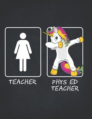 Full Download Unicorn Teacher Notebooks and Journals: Phys ED Teachers Funny Dabbing Unicorn Gift Lightly Lined Pages Daily Journal Diary Notepad 8.5x11 Teaching Appreciation, Thank You, Retirement, Year End Inspirational Present -  | ePub