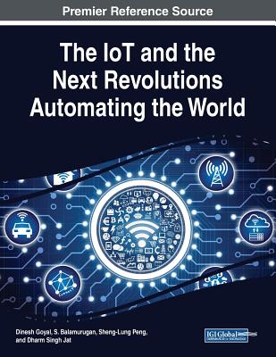 Read The Iot and the Next Revolutions Automating the World - Dinesh Goyal | PDF