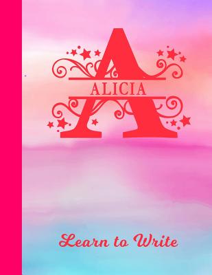 Full Download Alicia Learn to Write: Personalized Letter A First Name Handwriting Primary Composition Practice Paper - Glossy Pink & Blue Watercolor Effect Notebook Cover - Dashed Midline Workbook for Kindergarten 1st 2nd 3rd Grade Students (K-1, K-2, K-3) -  | ePub