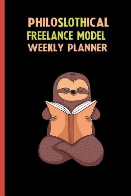 Download Philoslothical Freelance Model Weekly Planner: Habit Tracker, Build Healthy Routines, Achieve Goals and Live Your Best Life -  | PDF